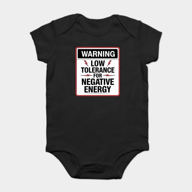Warning Low Tolerance for Negative Energy Baby Bodysuit by UrbanLifeApparel